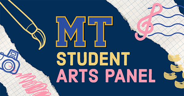 MT Student Arts Panel